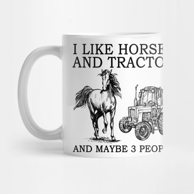 I Like Horses And Tractor And Maybe 3 People by Jenna Lyannion